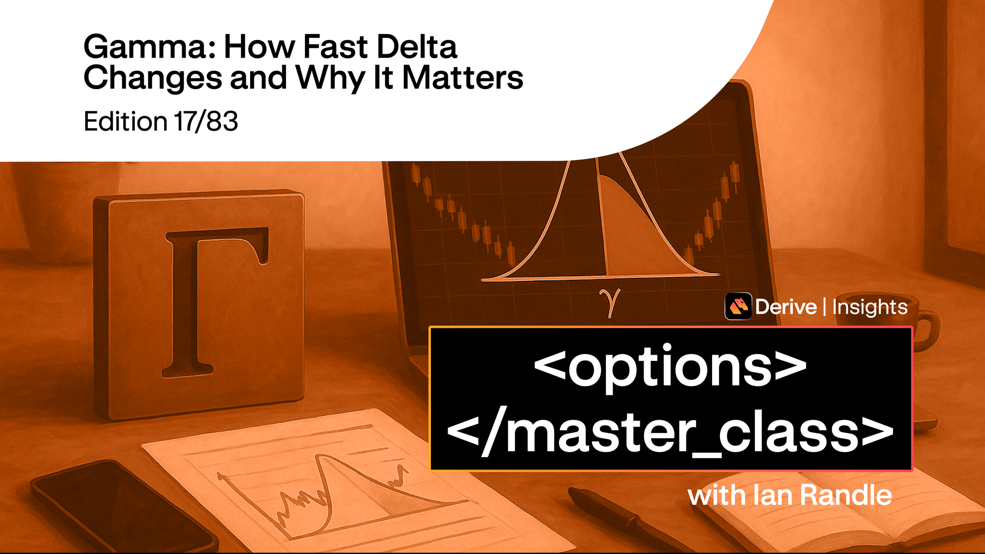 Day 17 – Gamma: How Fast Delta Changes and Why It Matters