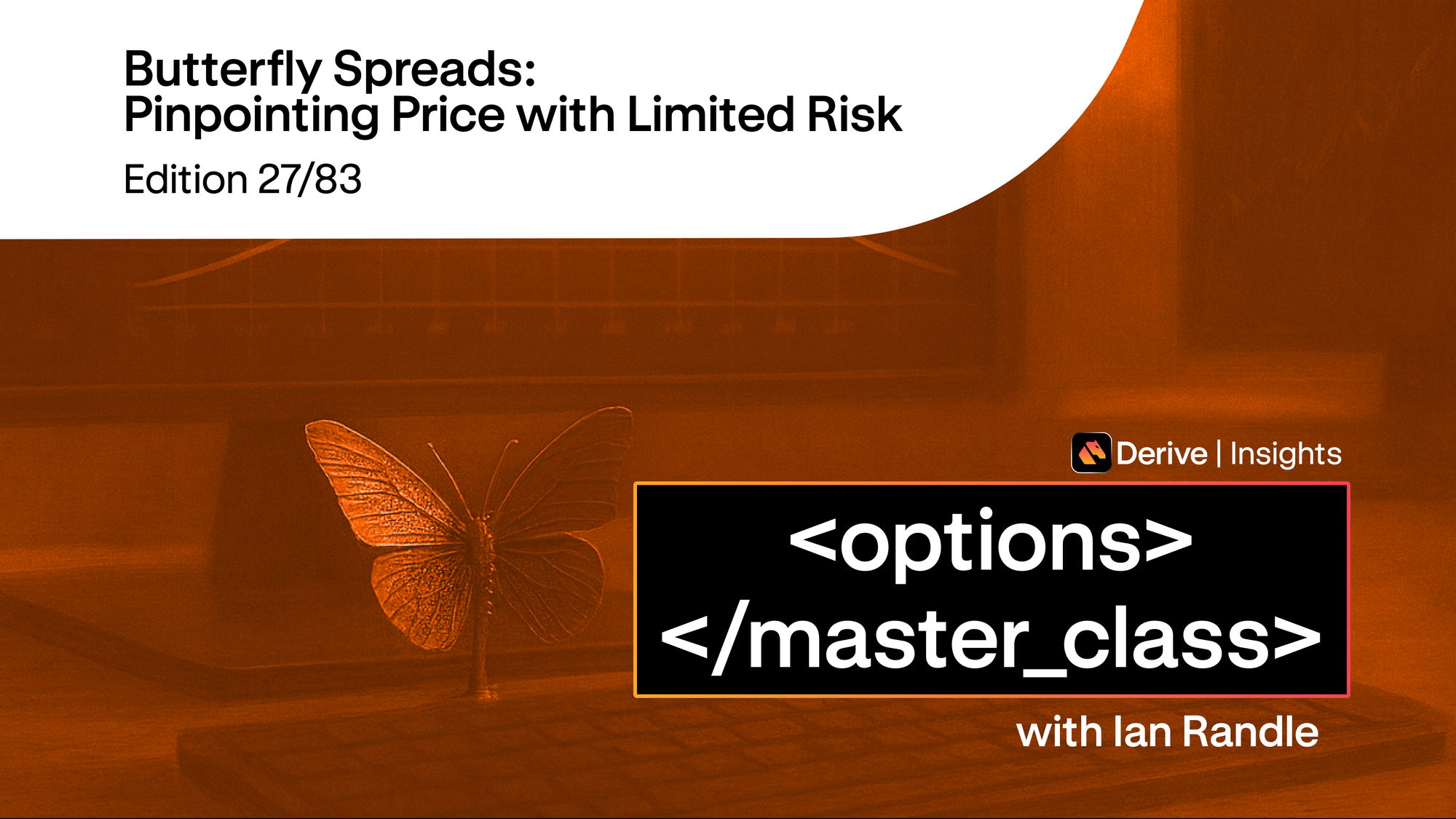 Day 27 – Butterfly Spreads: Pinpointing Price with Limited Risk