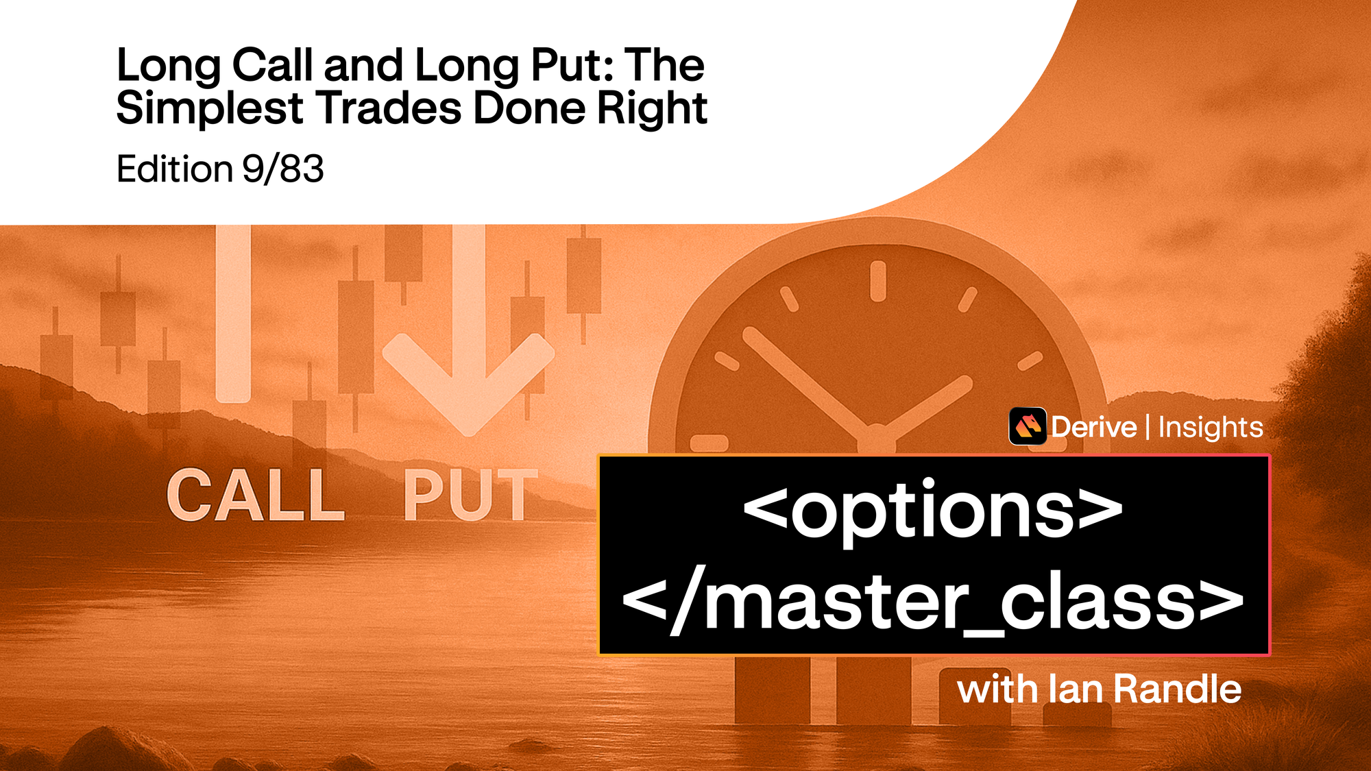 Day 9 – Long Call and Long Put: The Simplest Trades Done Right
