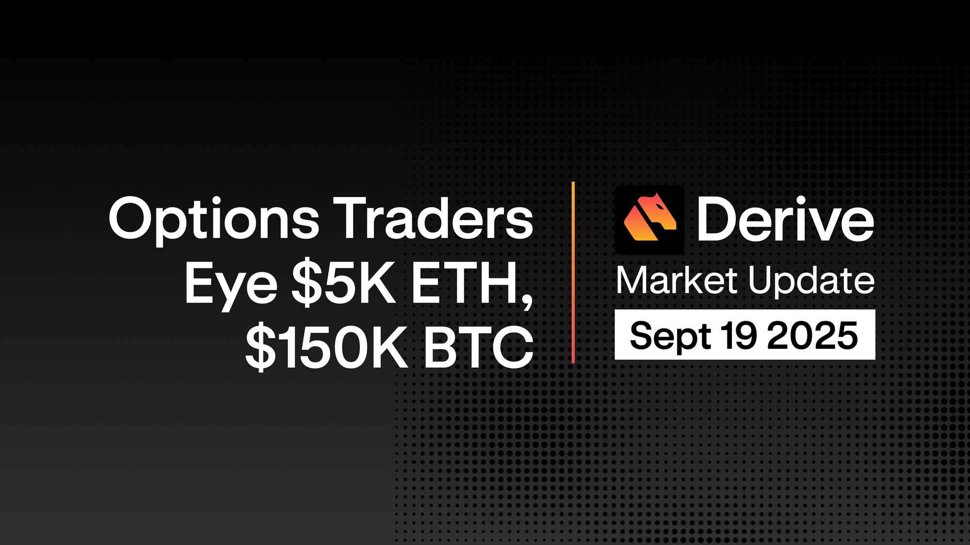 Derive.xyz Market Update: Options Traders Eye $5K ETH, $150K BTC