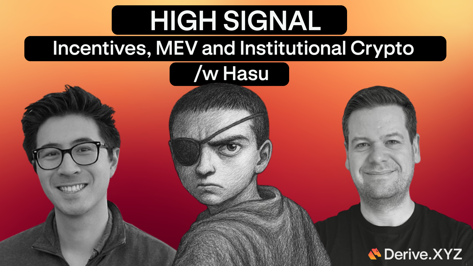 HIGH SIGNAL | Episode 7 | Incentives, MEV and Institutional Crypto