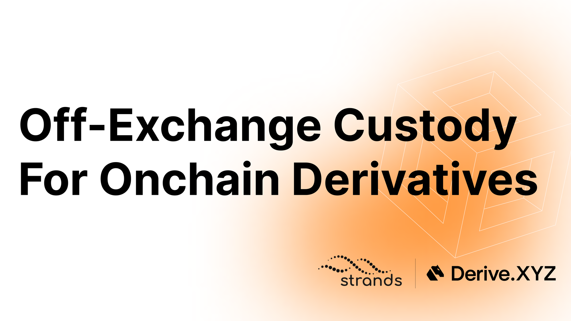 Derive and Strands launch off-exchange custody for institutional derivatives trading, onchain