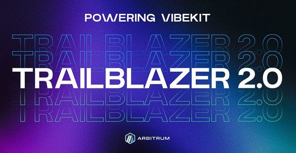 Trailblazer 2.0: $1M in Grants to Power Agentic DeFi on Arbitrum