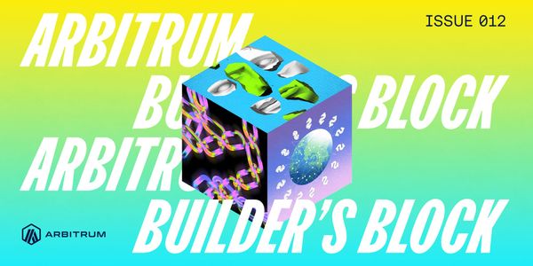 Builder's Block #012: Arbitrum NYC Open House Winners Announced & Mentorship Program Applications Now Open