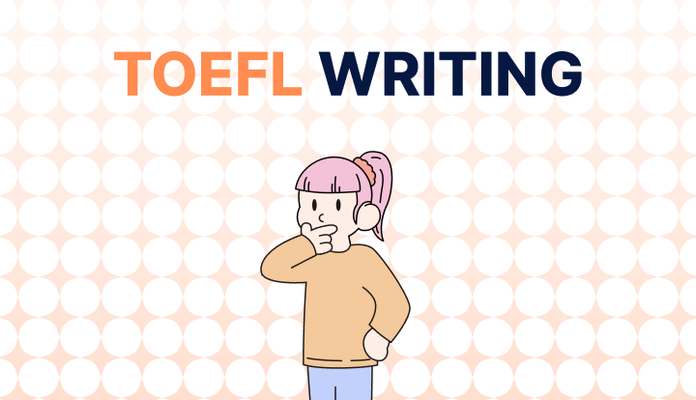 토플 독학 (1) - 토플 라이팅(writing) 연습 및 모의고사