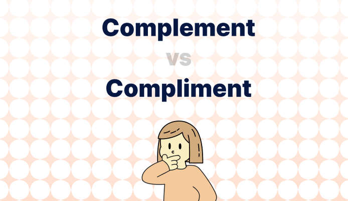 Complement vs. Compliment 뜻과 차이