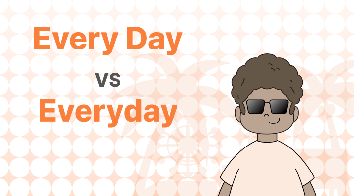 Every Day vs. Everyday 차이, 뜻, 예시