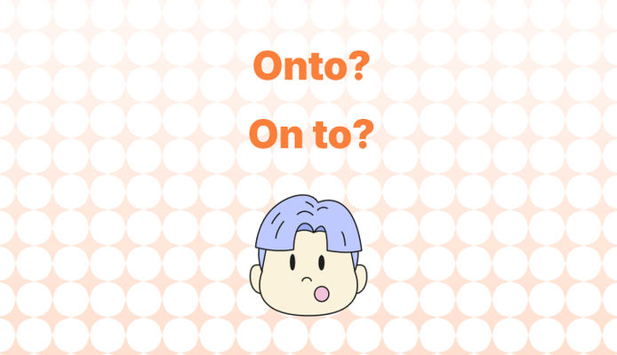 Onto vs. On to 뜻과 차이