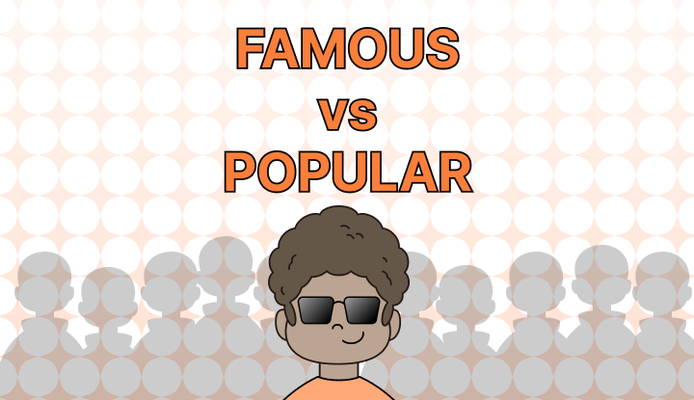 Famous vs. Popular 차이점 이해하기