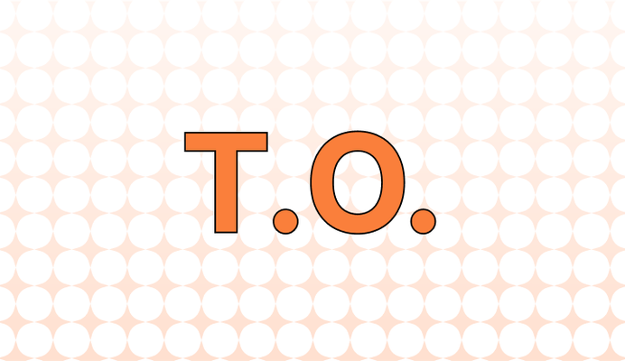 T.O. 뜻(조직 편성도), 예시, 관련 표현(Vacancy, Job Opening)