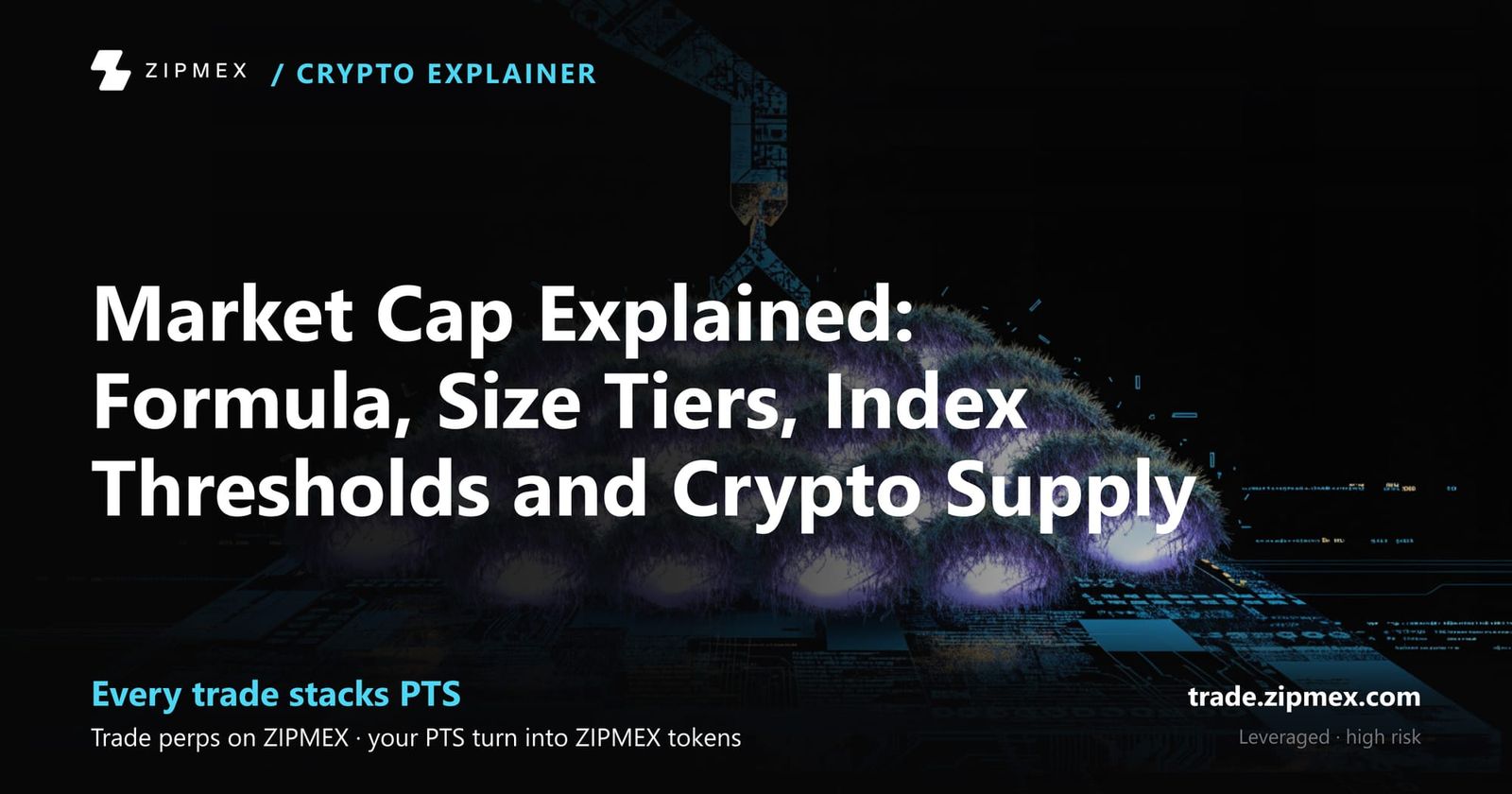 Market Cap Explained: Formula, Size Tiers, Index Thresholds and Crypto Supply