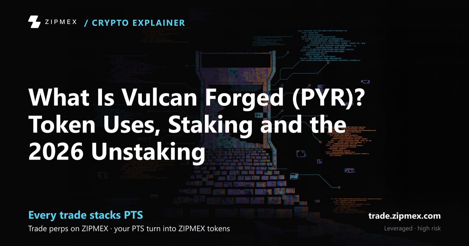 What Is Vulcan Forged (PYR)? Token Uses, Staking and the 2026 Unstaking