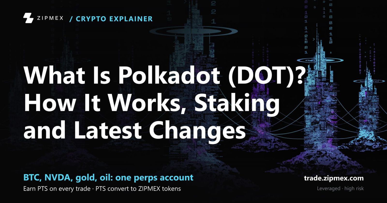 What Is Polkadot (DOT)? How It Works, Staking and Latest Changes