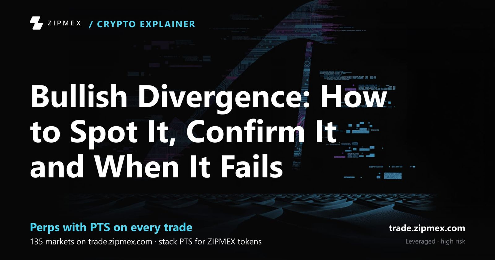 Bullish Divergence: How to Spot It, Confirm It and When It Fails