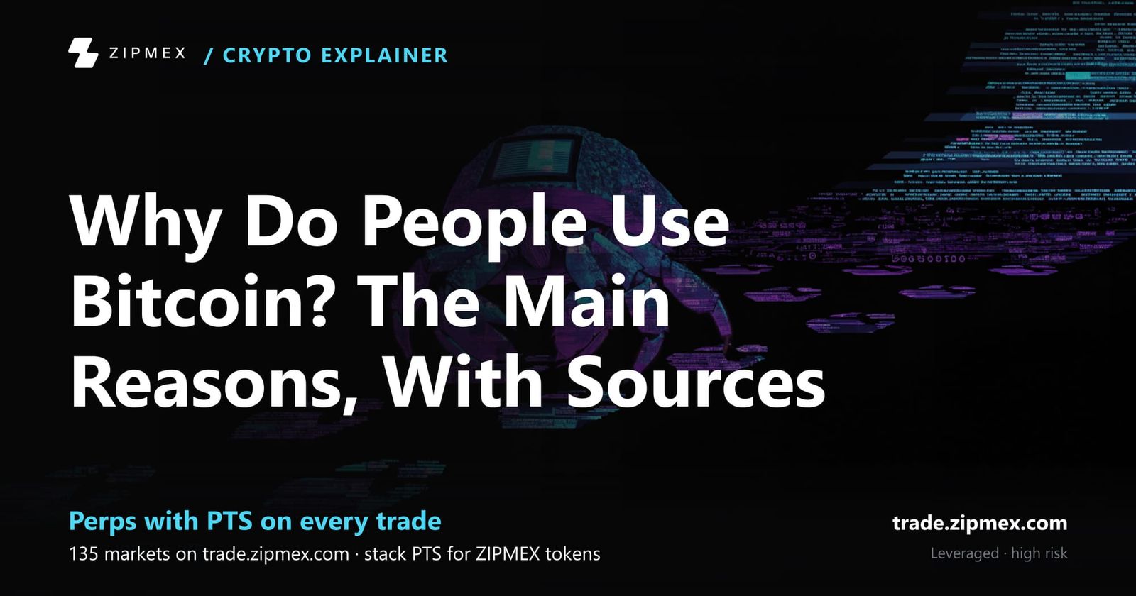 Why Do People Use Bitcoin? The Main Reasons, With Sources