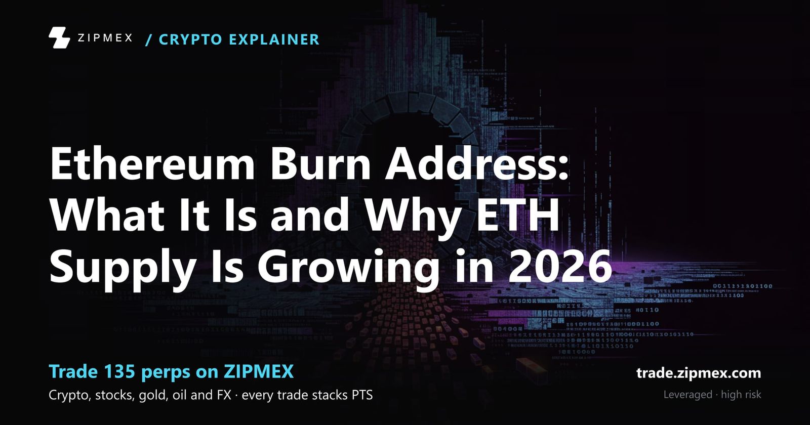Ethereum Burn Address: What It Is and Why ETH Supply Is Growing in 2026