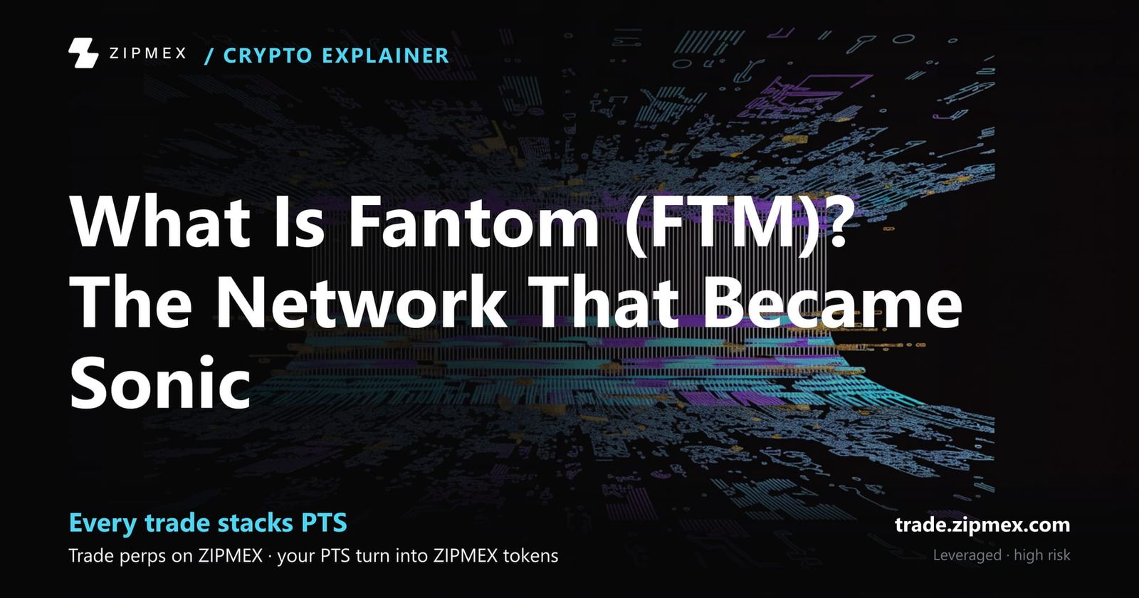 What Is Fantom (FTM)? The Network That Became Sonic