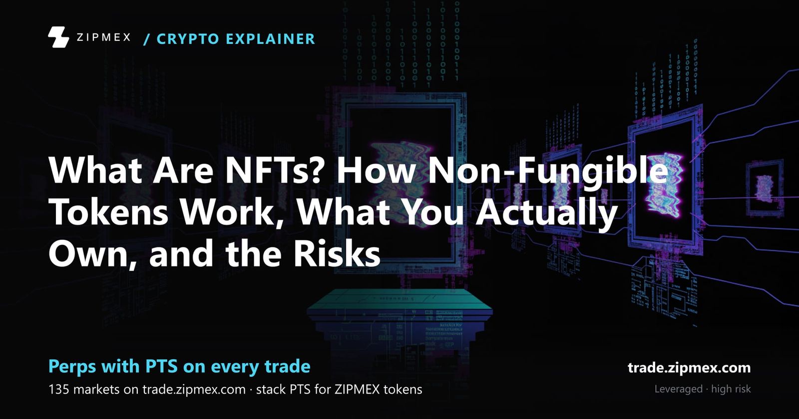What Are NFTs? How Non-Fungible Tokens Work, What You Actually Own, and the Risks