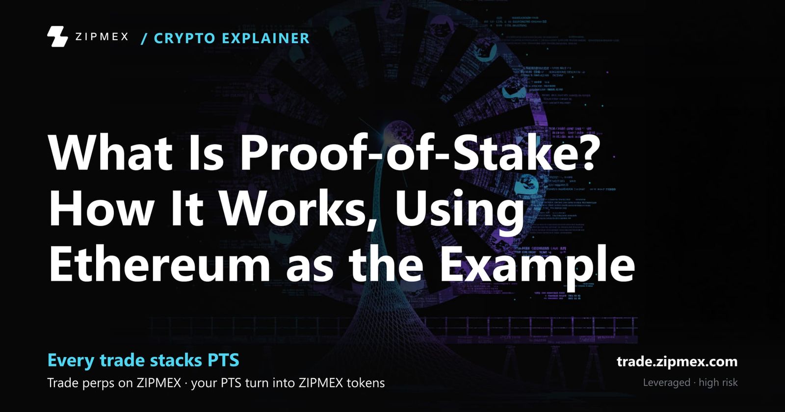 What Is Proof-of-Stake? How It Works, Using Ethereum as the Example