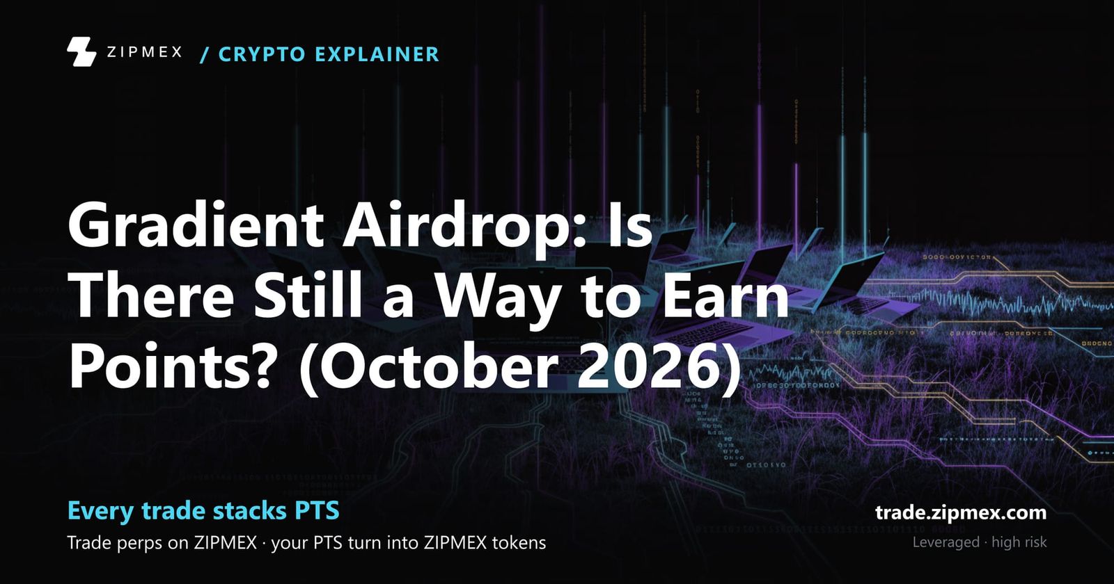 Gradient Airdrop: Is There Still a Way to Earn Points? (October 2026)