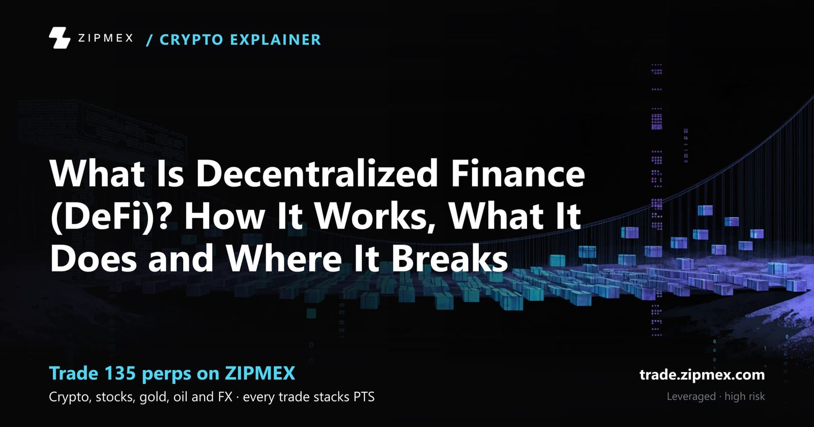 What Is Decentralized Finance (DeFi)? How It Works, What It Does and Where It Breaks