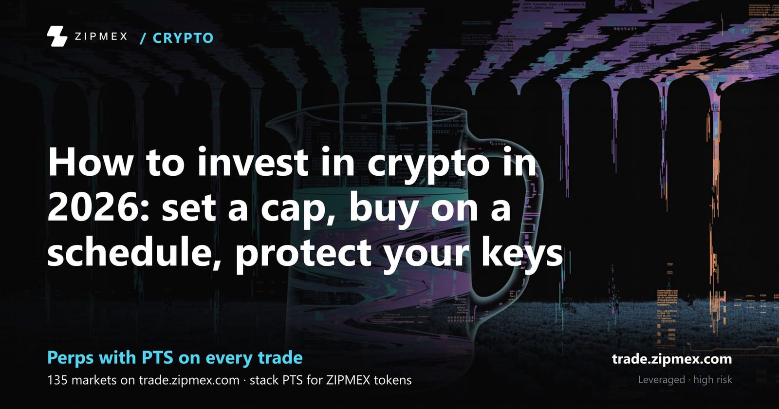 How to invest in crypto in 2026: set a cap, buy on a schedule, protect your keys