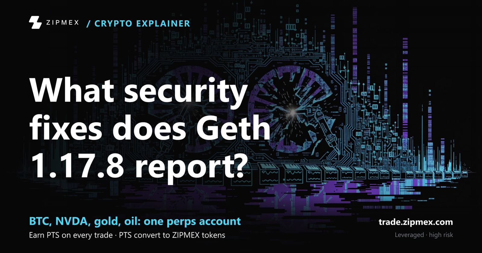 Geth 1.17.8 security fixes: what the release says
