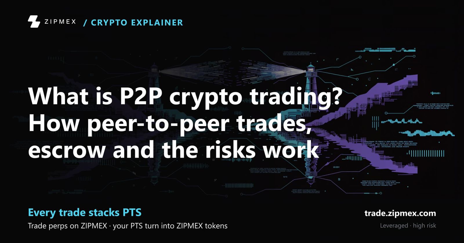 What is P2P crypto trading? How peer-to-peer trades, escrow and the risks work