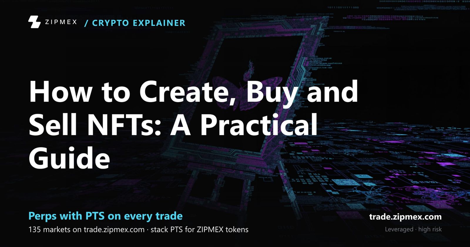How to Create, Buy and Sell NFTs: A Practical Guide