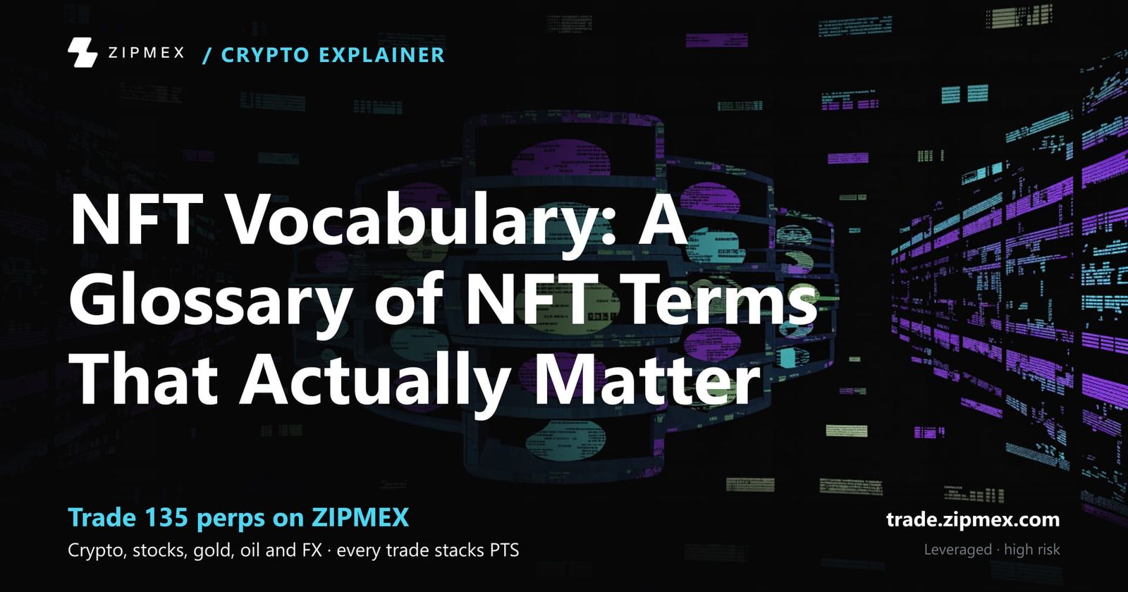 NFT Vocabulary: A Glossary of NFT Terms That Actually Matter