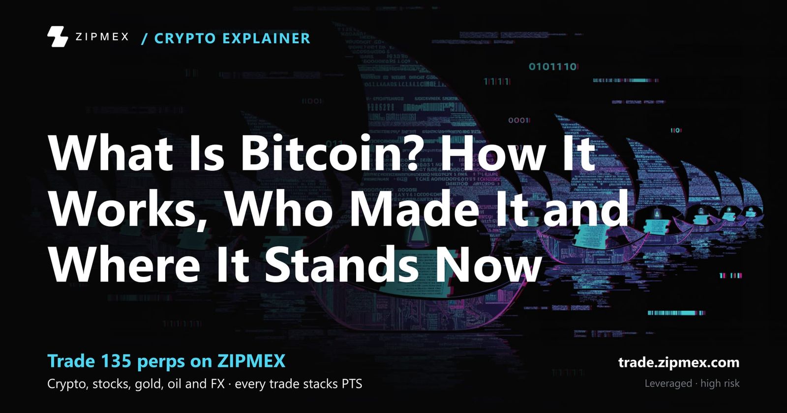 What Is Bitcoin? How It Works, Who Made It and Where It Stands Now