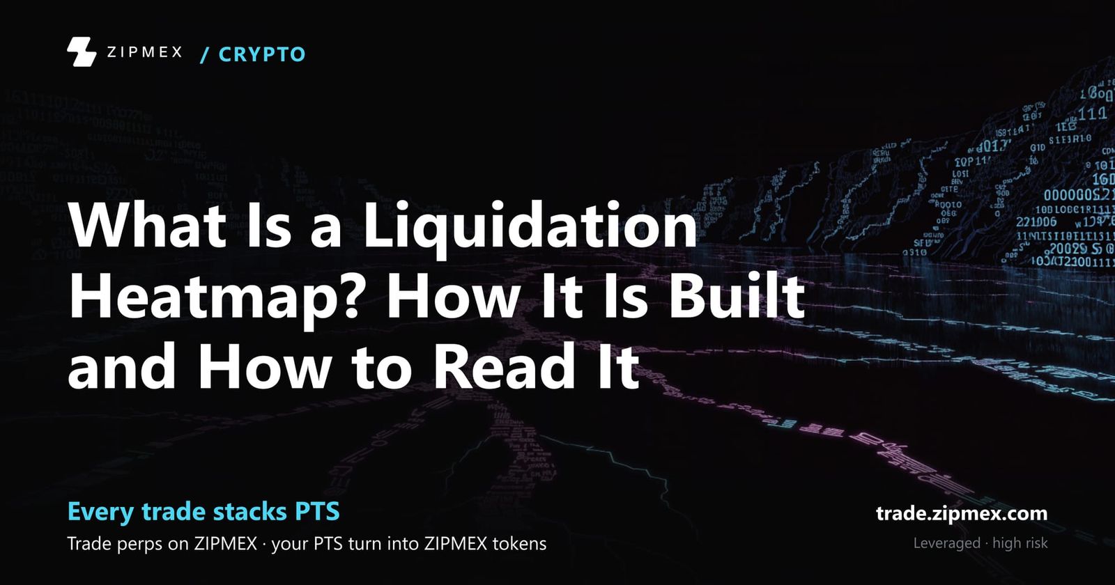 What Is a Liquidation Heatmap? How It Is Built and How to Read It