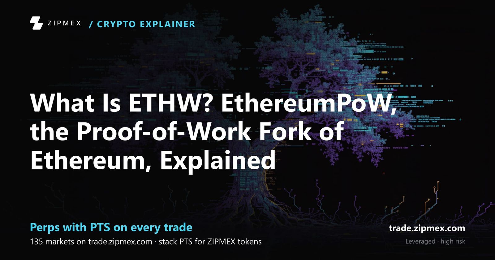 What Is ETHW? EthereumPoW, the Proof-of-Work Fork of Ethereum, Explained