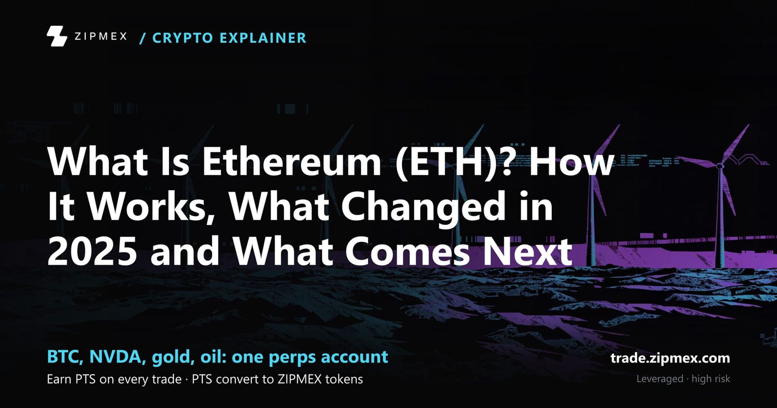 What Is Ethereum (ETH)? How It Works, What Changed in 2025 and What Comes Next