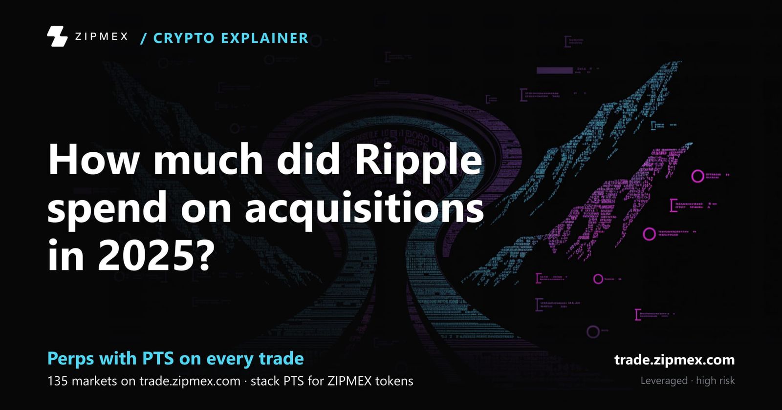 Ripple Acquisition Guide 2026: Hidden Road, GTreasury & Rail Explained