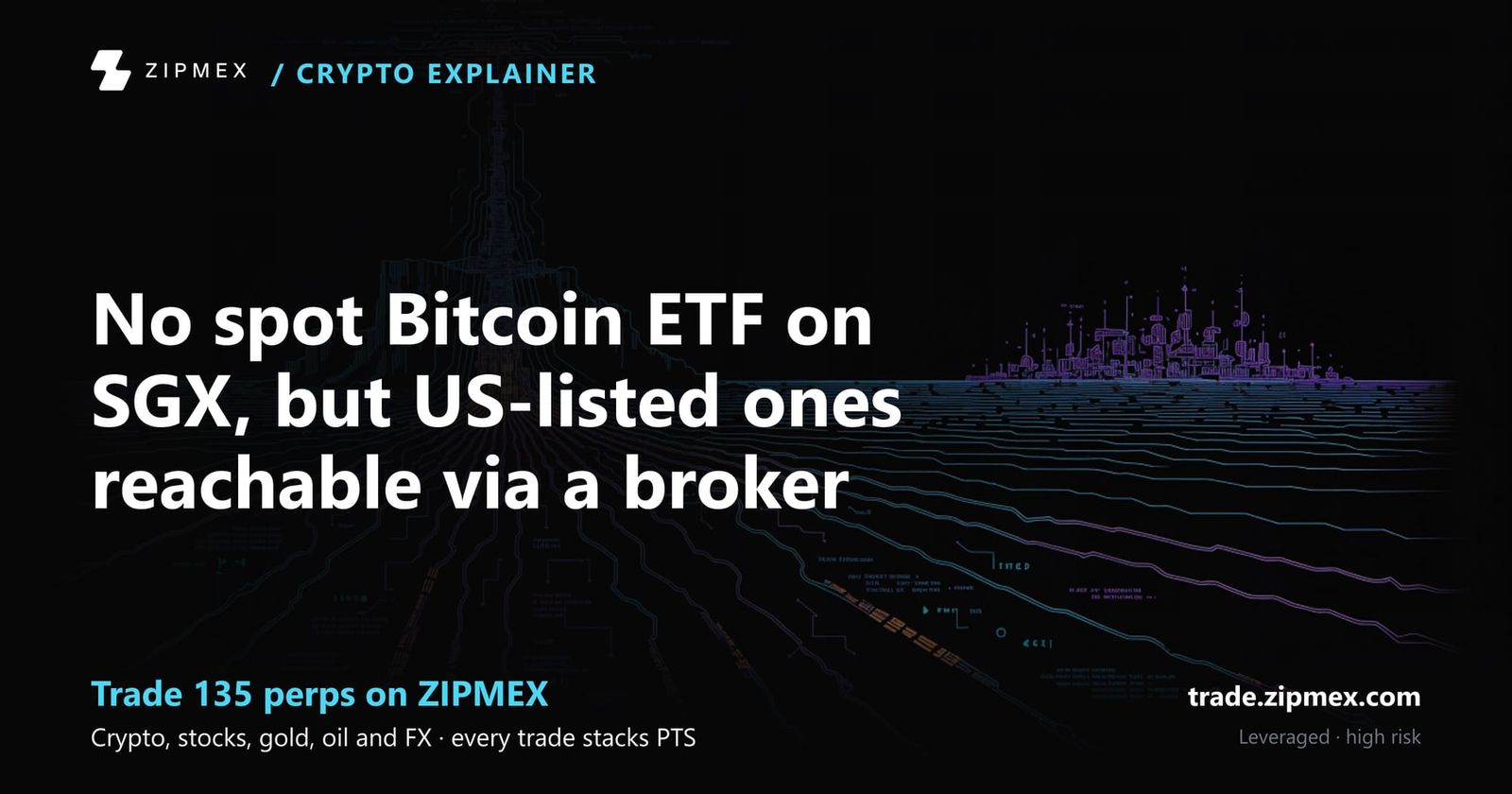 Can you buy a Bitcoin ETF in Singapore? Two outlets say yes, through a broker