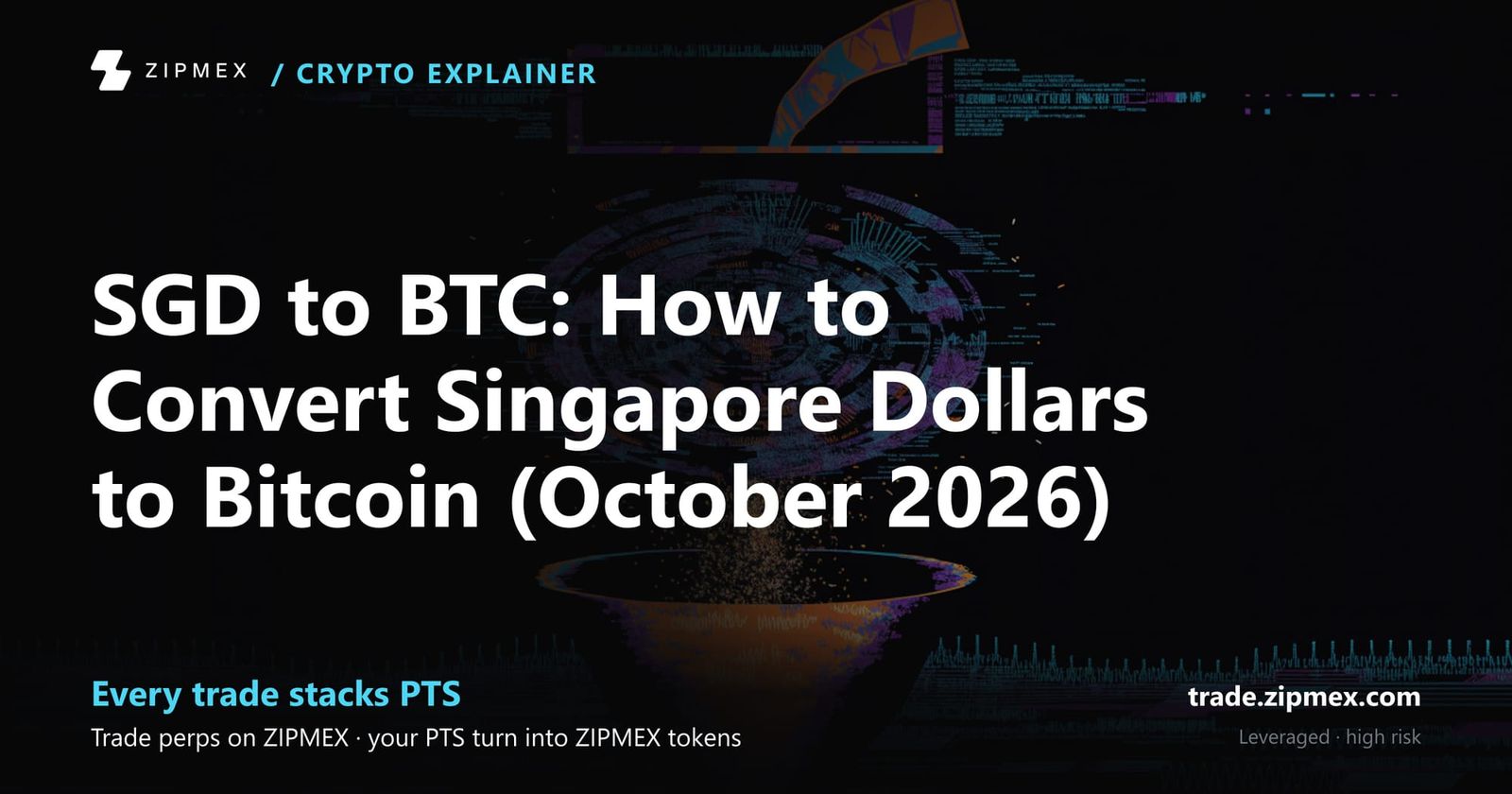 SGD to BTC: How to Convert Singapore Dollars to Bitcoin (October 2026)