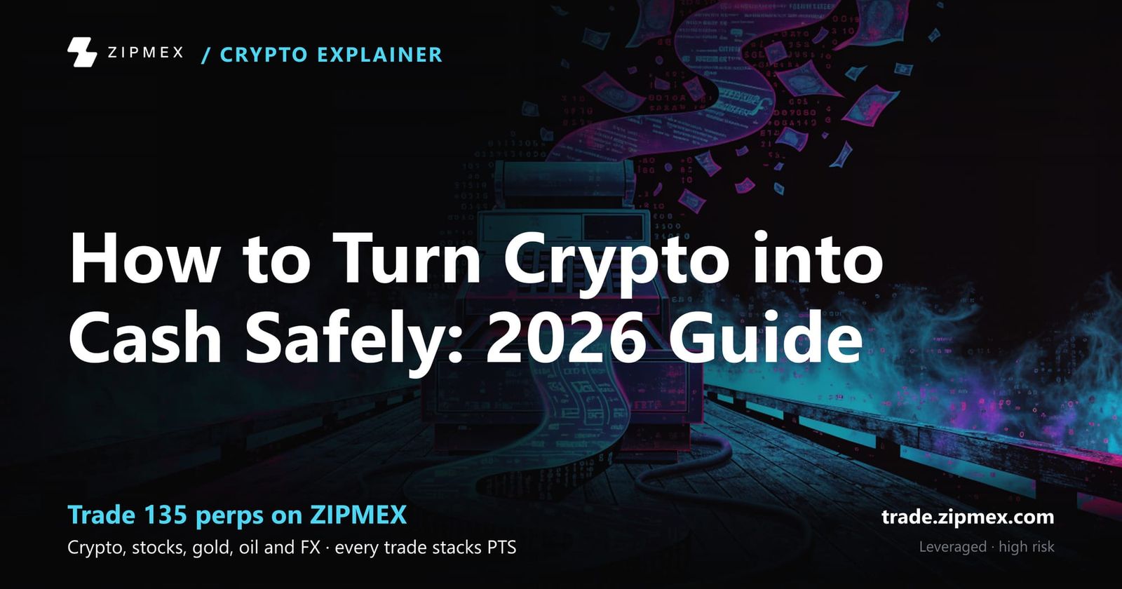 How to Turn Crypto into Cash Safely: 2026 Guide