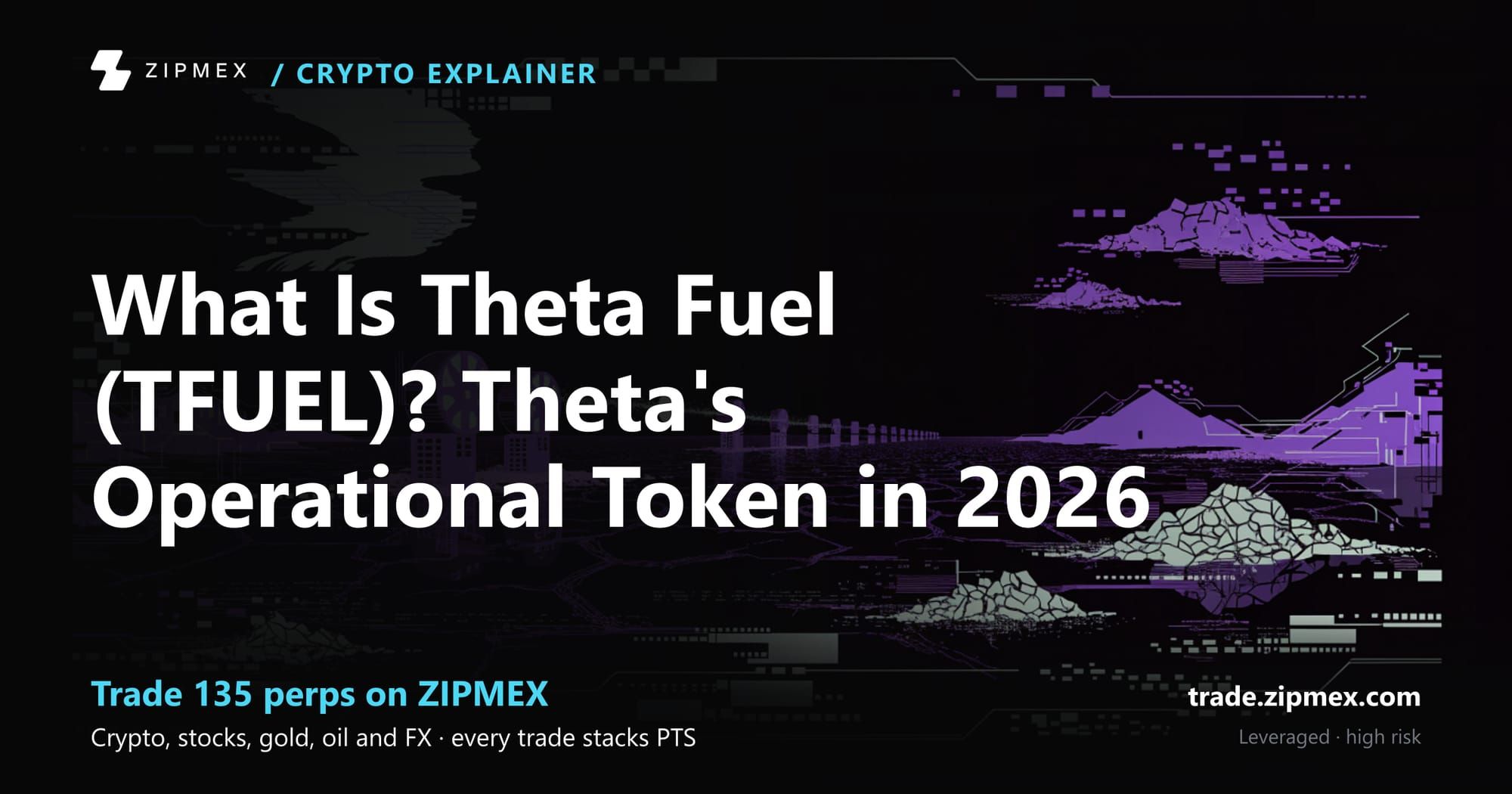 What Is Theta Fuel (TFUEL)? Theta's Operational Token in 2026