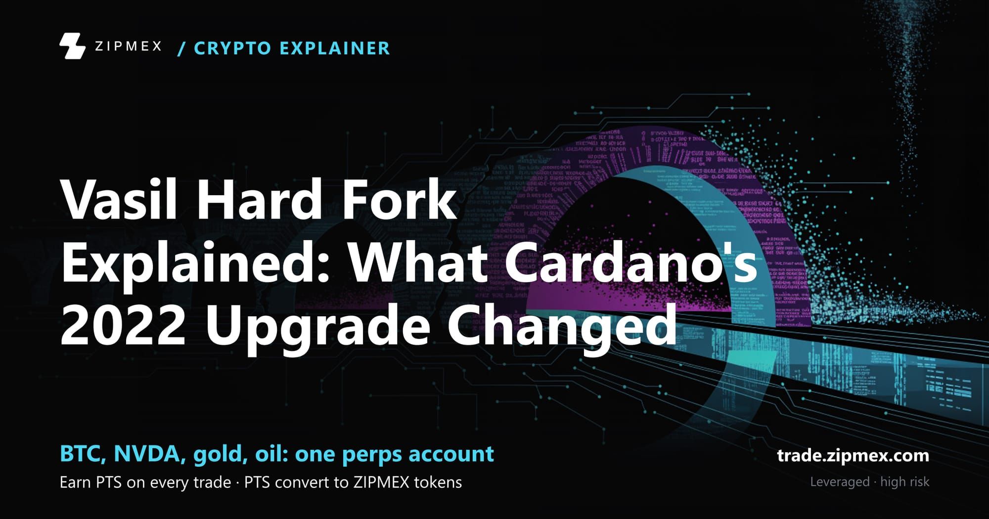 Vasil Hard Fork Explained: What Cardano's 2022 Upgrade Changed