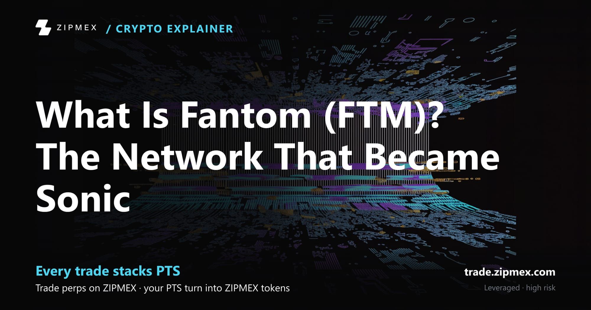 What Is Fantom (FTM)? The Network That Became Sonic