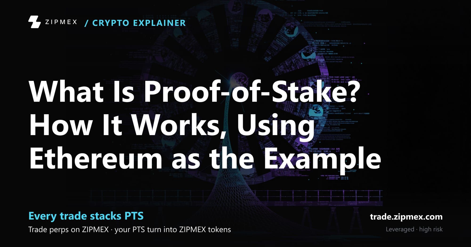 What Is Proof-of-Stake? How It Works, Using Ethereum as the Example