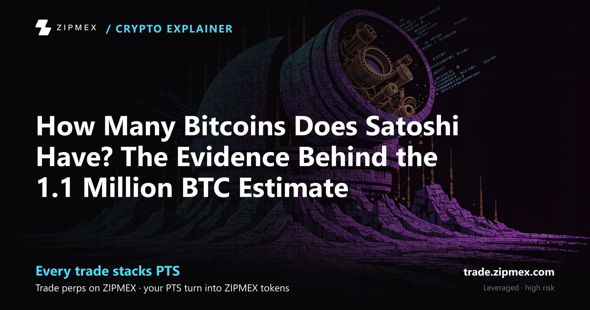 How Many Bitcoins Does Satoshi Have? The Evidence Behind the 1.1 Million BTC Estimate