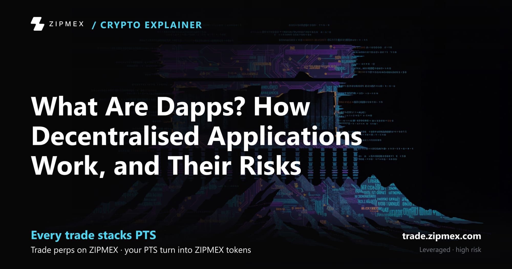What Are Dapps? How Decentralised Applications Work, and Their Risks