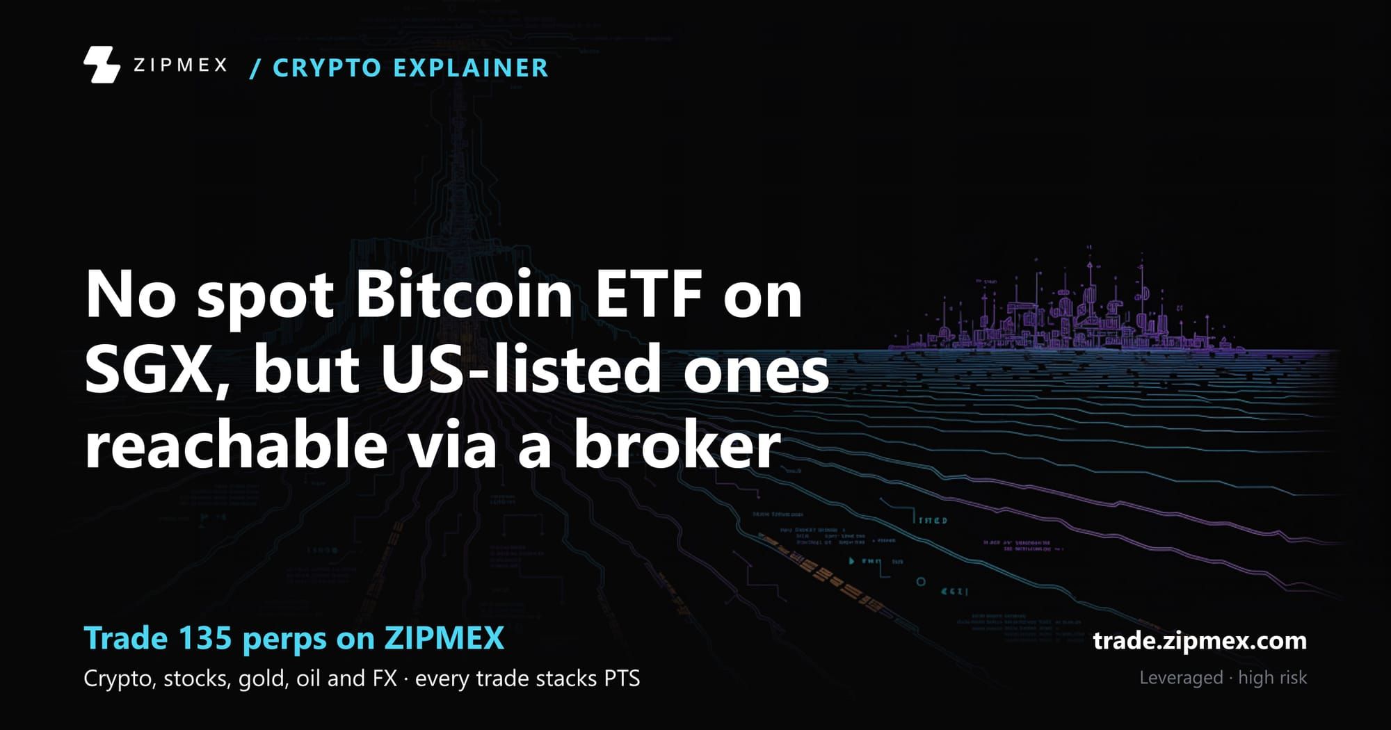Can you buy a Bitcoin ETF in Singapore? Two outlets say yes, through a broker