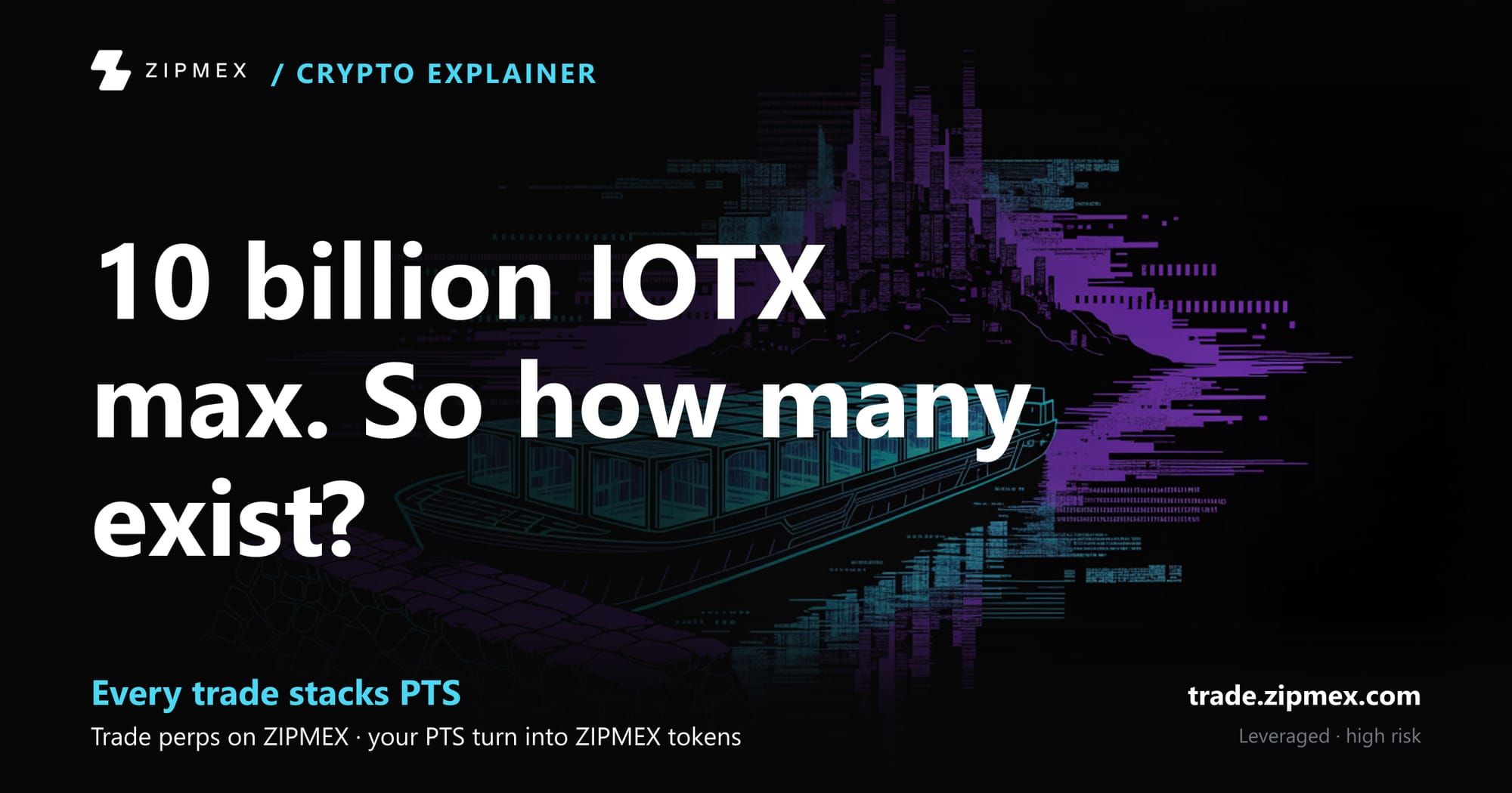 What is IOTX? IoTeX's native token for fees and staking votes, with a 10 billion maximum supply