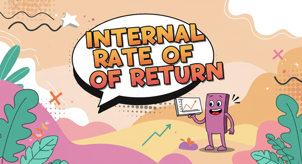 Cartoon-Style Illustration that says Internal Rate of Return