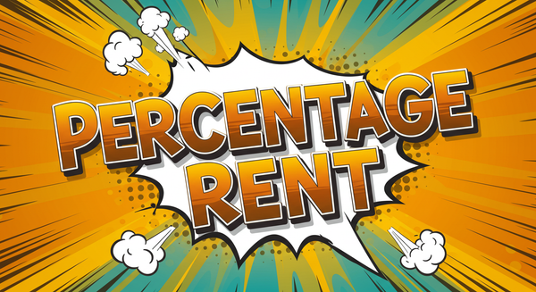 cartoon-style text saying Percentage Rent overlayed over a cartoon-style conversation bubble over a white, green-blue, and orange backdrop