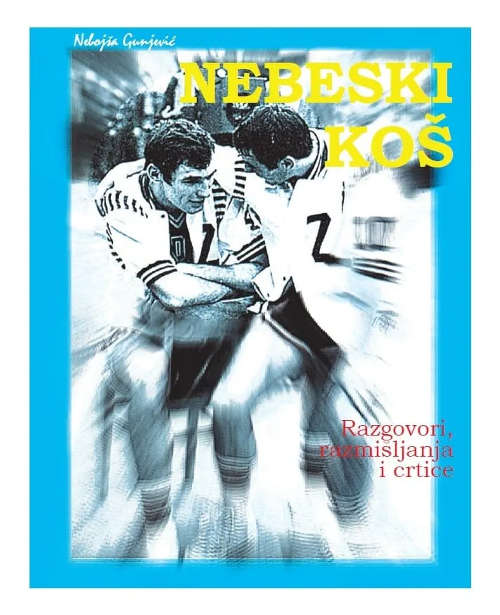 KNJIGA O ZADARSKOJ KOŠARCI: „Nebeski koš: razgovori, razmišljanja i crtice“,