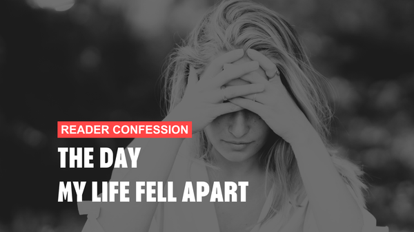 THE DAY MY LIFE FELL APART